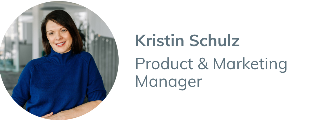 Kristin Schulz, Product & Marketing Manager