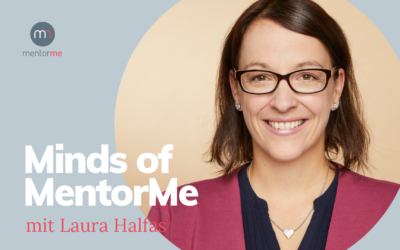 Minds of MentorMe – mit Laura Halfas