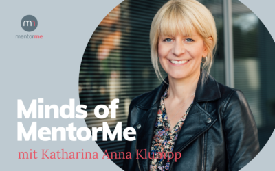 Minds of MentorMe – mit Katharina Klumpp