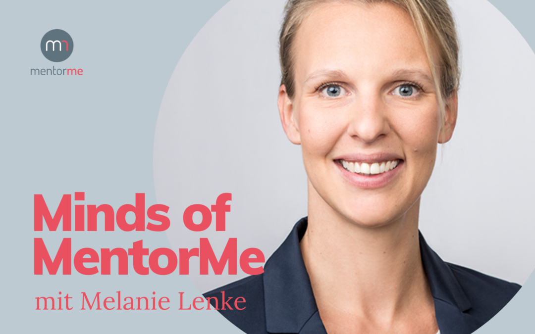 Minds of MentorMe – mit Melanie Lenke