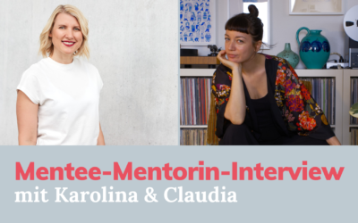 MENTEE-MENTORIN-INTERVIEW mit Karolina & Claudia