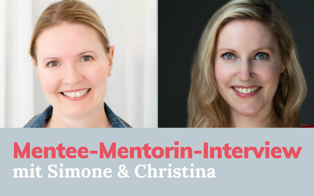 MENTEE-MENTORIN-INTERVIEW mit Christina & Simone