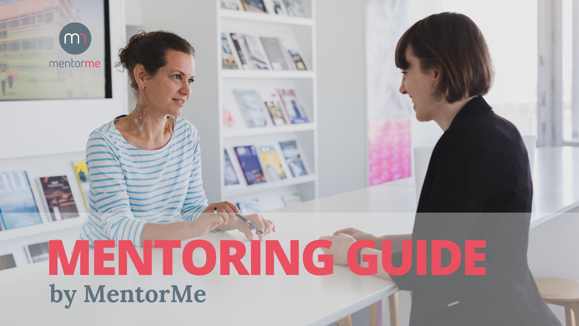 Mentoring Guide by MentorMe • MentorMe
