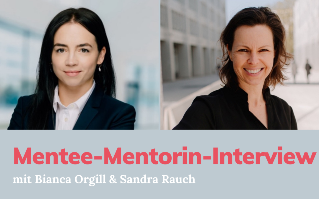 Mentee Bianca Orgill und Mentorin Sandra Rauch im Interview zum Thema Mentoring bei MentorMe