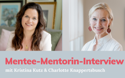 MENTEE-MENTORIN-INTERVIEW mit Kristina und Charlotte